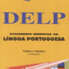 DELP - DICIONÁRIO ESSENCIAL DA LÍNGUA PORTUGUESA