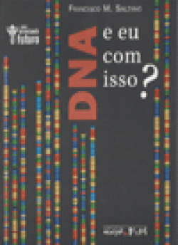 DNA: E EU COM ISSO?