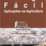 Pedologia Fácil – Aplicações na Agricultura – 2ª Edição