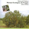 Manual Prático - Manejo Ecológico de Pragas dos Citros