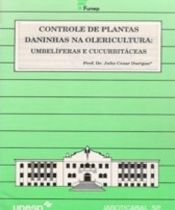 CONTROLE DE PLANTAS DANINHAS NA OLERICULTURA