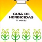 GUIA DE HERBICIDAS – 5ª EDIÇÃO