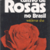 CULTIVO DE ROSAS NO BRASIL