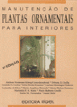 MANUTENÇÃO DE PLANTAS ORNAMENTAIS PARA INTERIORES 2ª Edição