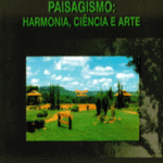 Paisagismo: Harmonia, Ciência e Arte