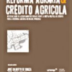 REFORMA AGRÁRIA E CRÉDITO AGRÍCOLA
