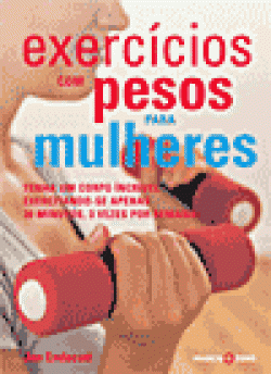 EXERCÍCIOS COM PESOS PARA MULHERES