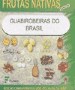 GUABIROBEIRAS DO BRASIL - SÉRIE FRUTAS NATIVAS 2010