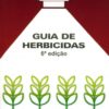 Guia de Herbicidas 6ª edição