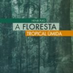A FLORESTA TROPICAL ÚMIDA