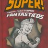 Super! Manual para Garotos Fantásticos