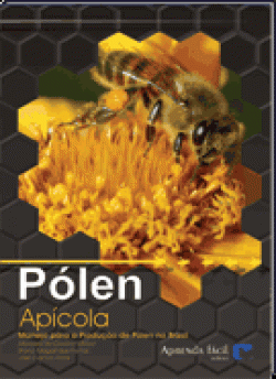 Pólen Apícola - Manejo para a Produção de Pólen no Brasil