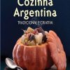 COZINHA ARGENTINA: TRADICIONAL E CRIATIVA