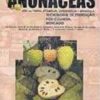 Frutas Anonáceas - Ata ou Pinha, Atemóia, Cherimólia e Graviola