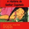 A HISTÓRIA DO SENHOR COGUMELO