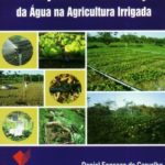 Planejamento e Manejo da Água na Agricultura Irrigada