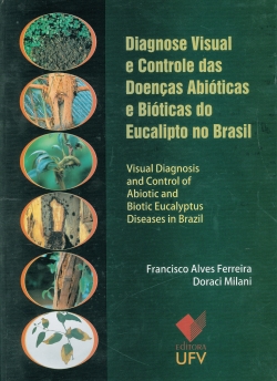Diagnose Visual e Controle das Doenças Abióticas e Bióticas do Eucalipto no Brasil