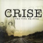 Crise: Uma Vida em Fuga