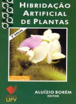 HIBRIDAÇÃO ARTIFICIAL DE PLANTAS – 2° Edição