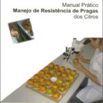 MANUAL PRÁTICO DE MANEJO DE RESISTÊNCIA DE PRAGAS DOS CITROS
