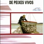TÉCNICAS DE TRANSPORTE DE PEIXES VIVOS - 3.EDIÇÃO
