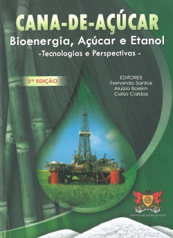 Cana-de-Açúcar Bioenergia, Açúcar e Etanol - Tecnologias e Perspectivas 2ª Edição