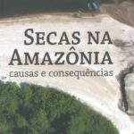 Secas na Amazônia Causas e Consequências
