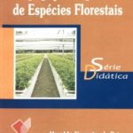 Propagação Vegetativa de Espécies Florestais - Série Didática