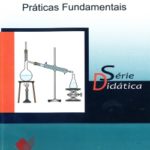Química Geral Práticas Fundamentais – Série Didática