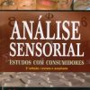 Análise Sensorial Estudos com Consumidores - 3ª Edição