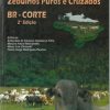 Exigências Nutricionais de Zebuínos Puros e Cruzados BR - Corte 2º Edição