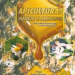 Apicultura: Manejo e Produtos 3ª Edição