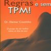 Vivendo Sem Regras e Sem TPM!