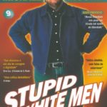 Stupid White Men –  Uma Nação de Idiotas