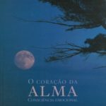 O Coração da Alma – Consciência Emocional