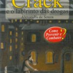Crack e o Labirinto das Drogas