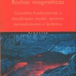Rochas Magmáticas: Conceitos Fundamentais e Classificação Modal, Química, Termodinâmica e Tectônica