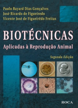 Biotécnicas Aplicadas à Reprodução Animal - 2ª Edição