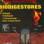 Biodigestores - Energia, Fertilidade e Saneamento para a Zona Rural