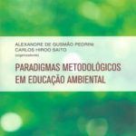 Paradigmas Metodológicos em Educação Ambiental