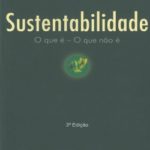 Sustentabilidade - O que é - O que não é - 3ª Edição