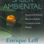 Saber Ambiental - Sustentabilidade, Racionalidade, Complexidade, Poder - 9ª Edição