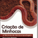 Criação de Minhocas e Técnicas de Vermicompostagem