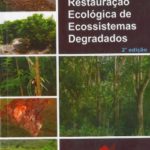 Restauração Ecológica de Ecossistemas Degradados 2ª Edição