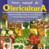 Novo Manual de Olericultura 3ª Edição
