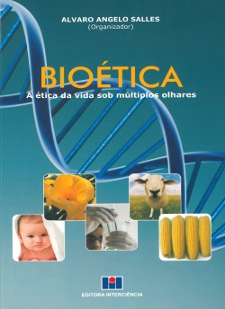 Bioetica – A ética da vida sob múltiplos olhares