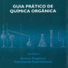 Guia Prático de Química Orgânica Volume II
