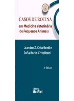 Casos de Rotina em Medicina Veterinária de Pequenos Animais 2ª Edição