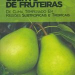Cultivo de Fruteiras de Clima Temperado em regiões Subtropicais e Tropicais