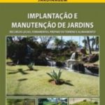 Implantação e Manutenção de Jardins (Recursos Locais, Ferramentas, Preparo do Terreno e Alinhamento)